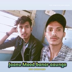 Jaanu mood banar aaungo-RQ4ZfxteX14