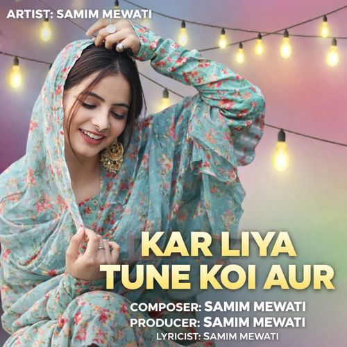 KAR LIYA TUNE KOI AUR