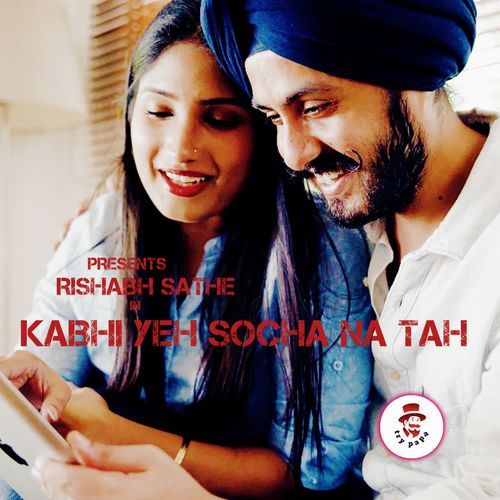 Kabhi Yeh Socha Na Tah