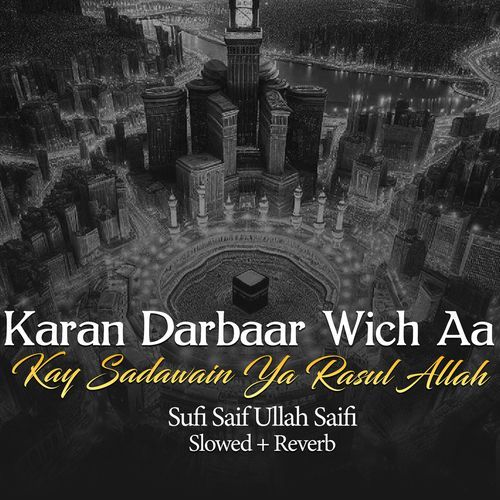 Karan Darbaar Wich Aa Kay Sadawain Ya Rasul Allah (Lofi-Mix)