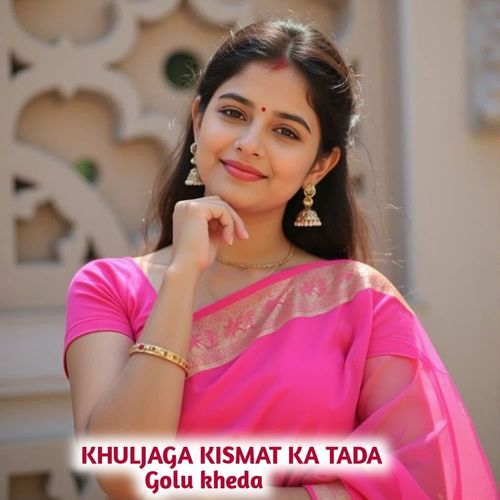 Khuljaga Kismat Ka Tada