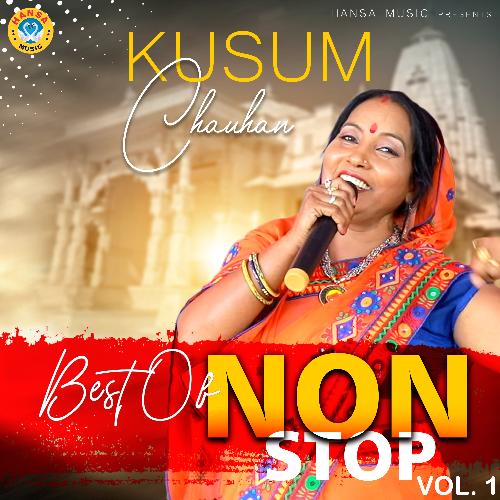 Kusum Chauhan Best of Non Stop, Vol. 1