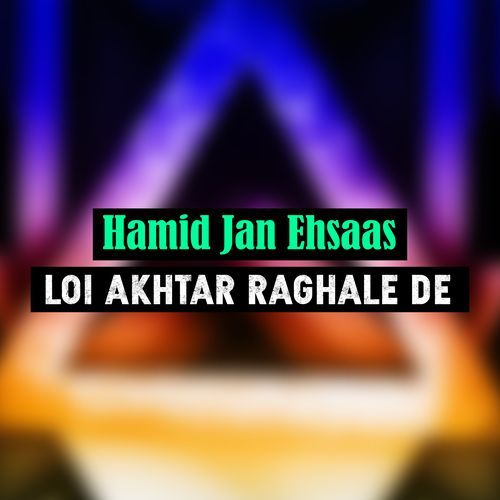 Loi Akhtar Raghale De