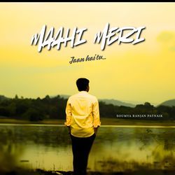 MAAHI MERI JAAN HAI TU