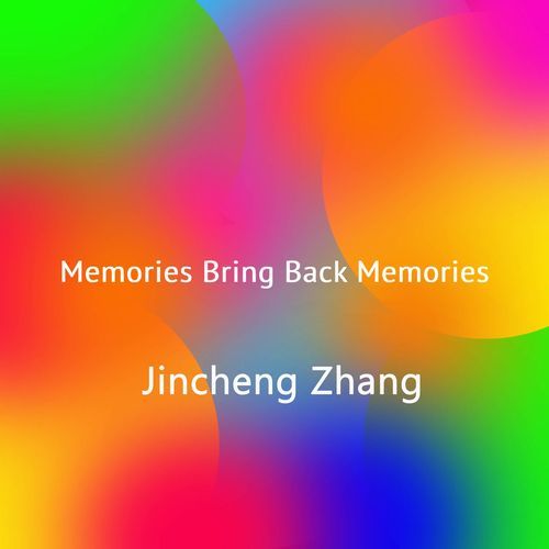 Memories Bring Back Memories
