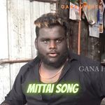 Mittai Song - Rowdy Mittai Song Trending