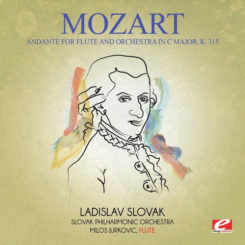 Mozart: Andante for Flute and Orchestra in C Major, K. 315 (Digitally Remastered)