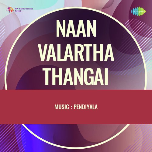 Naan Valarttha Thangai