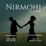 Nirmohi - Live Version