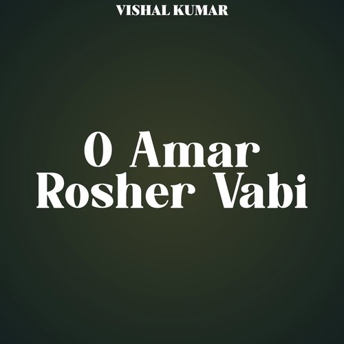 O Amar Rosher Vabi