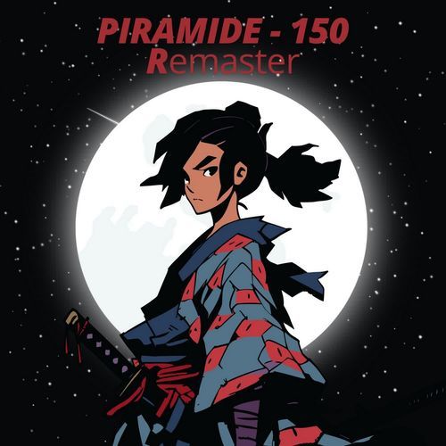 PIRAMIDE - 150 REMASTER