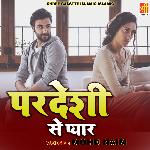 Pardeshi Se Pyaar