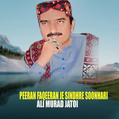 Peeran Faqeeran Je Sindhre Soonhari