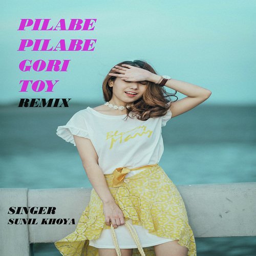 Pilabe Pilabe Gori Toy Remix (Nagpuri)