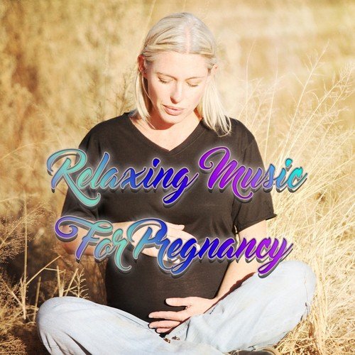 Relaxing Music for Pregnancy