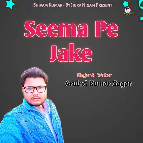 Seema Pe Jake