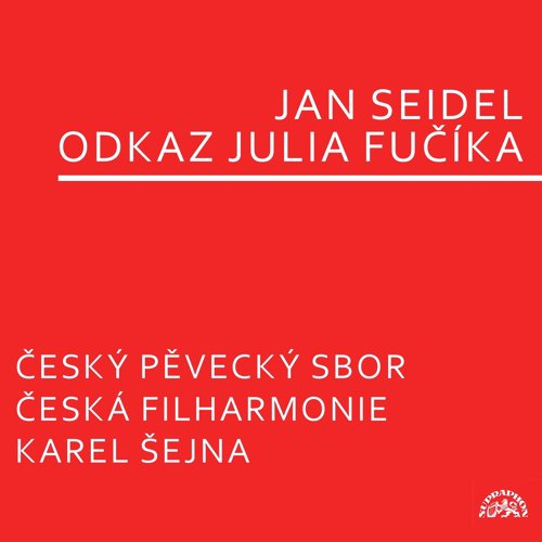 Seidel: Odkaz Julia Fučíka