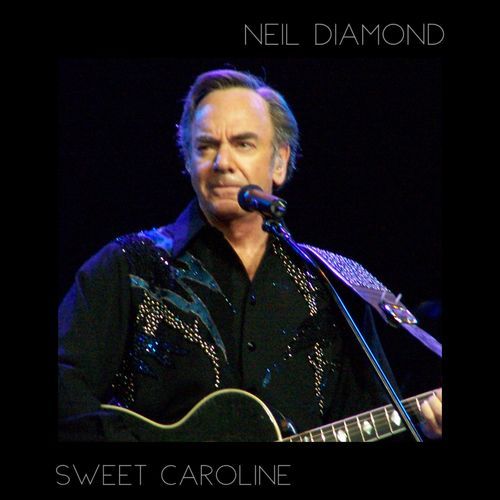 Sweet Caroline (Good Times Never Seemed so Good) cover art