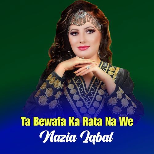 Ta Bewafa Ka Rata Na We