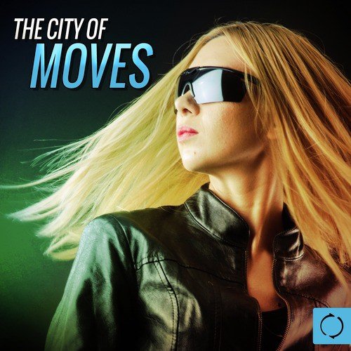 The City of Moves