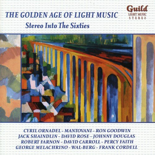 The Golden Age of Light Music: Stereo into the Sixties