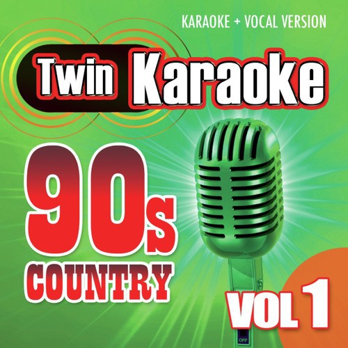 Twin Karaoke: 90's Country Vol. 1 - Karaoke + Vocal Version