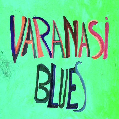 Varanasi Blues