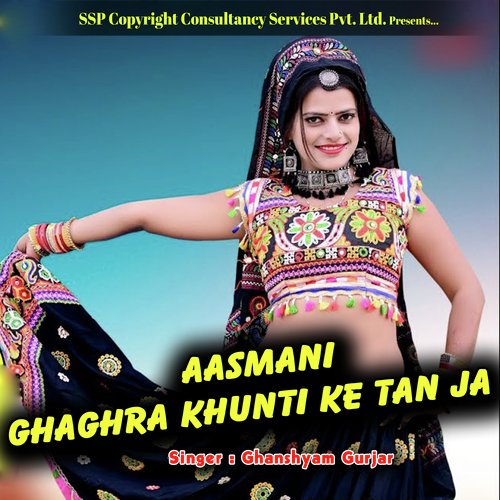 Aasmani Ghaghra Khunti Ke Tan Ja