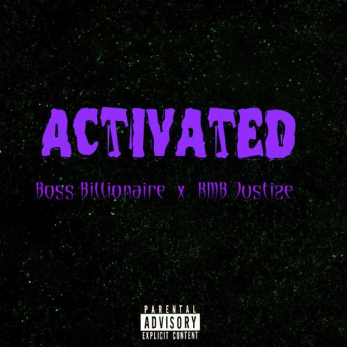 Activated (feat. Rmb Justize)