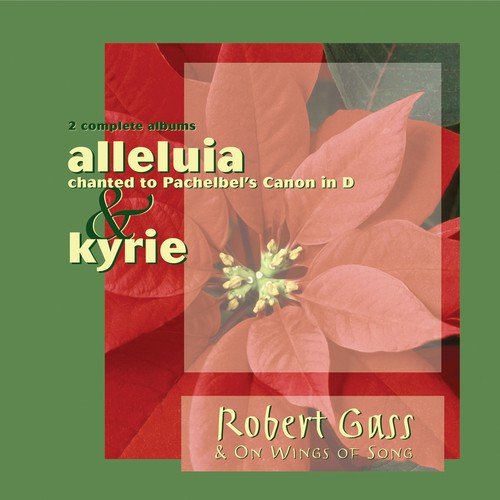 Alleluia to the Pachelbel Canon in D/Kyrie