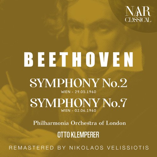 BEETHOVEN: SYMPHONY No. 2; SYMPHONY No. 7