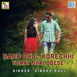 Baro Bhul Korechhi Tomay Bhalobese-AQIoVRNRQGo