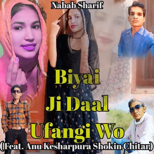 Biyai Ji Daal Ufangi Wo