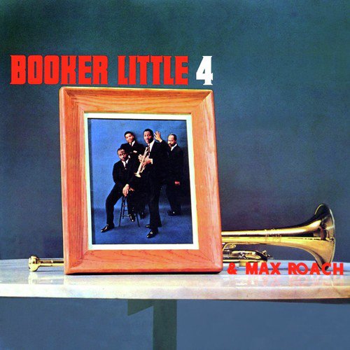 Booker Little 4 & Max Roach