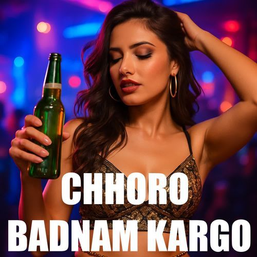 CHHORO BADNAM KARGO