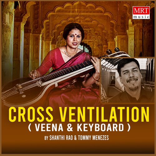 Cross Ventilation (Veena & Keyboard) (Instrumental)