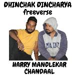 Dhinchak Dincharya Freeverse