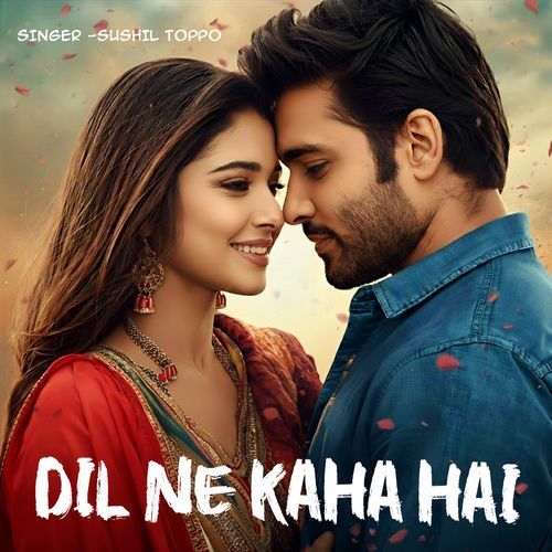 Dil Ne Kaha Hai