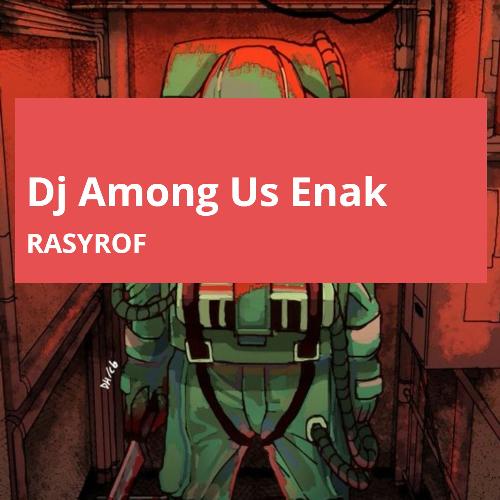 Dj Among Us Enak_poster_image