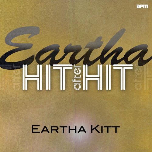 Eartha - Hit After Hit