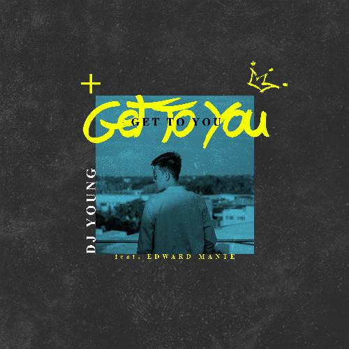 Get To You (feat. Edward Mante)_poster_image