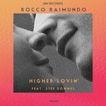 Higher Lovin' (Earl Grey Remix) [feat. Stee Downes]