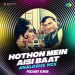 Hothon Mein Aisi Baat - Analogue Mix