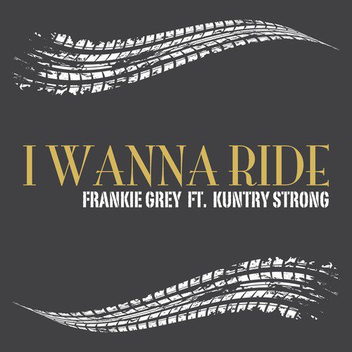 I Wanna Ride (feat. Kuntry Strong)