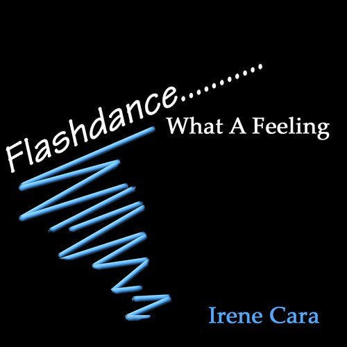 Flashdance...What A Feeling