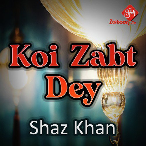 Koi Zabt Dey - Single_poster_image