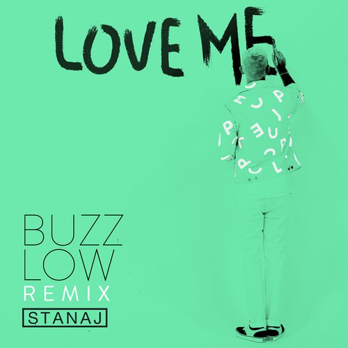 Love Me (Buzz Low Remix)_poster_image