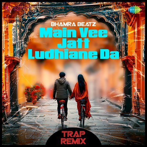 Main Vee Jatt Ludhiane Da - Trap Remix