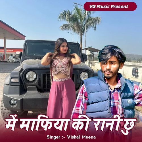 Me Mafiya Ki Rani Chu