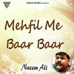 Mehfil Main Baar Baar